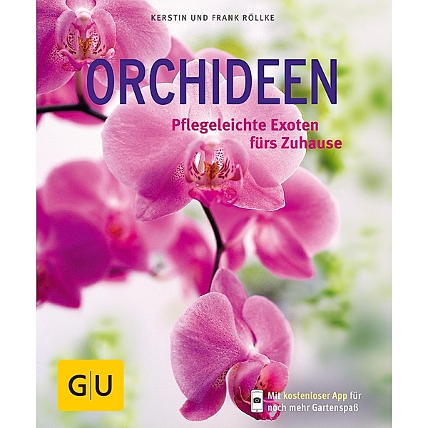 Orchideen / GU Haus & Garten Pflanzenratgeber, Frank Röllke, Kerstin Röllke
