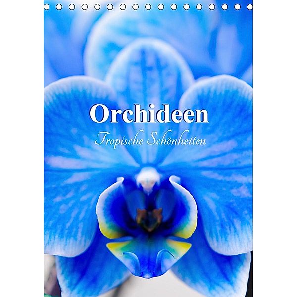 Orchideen - Tropische Schönheiten (Tischkalender 2021 DIN A5 hoch), Nina Schwarze