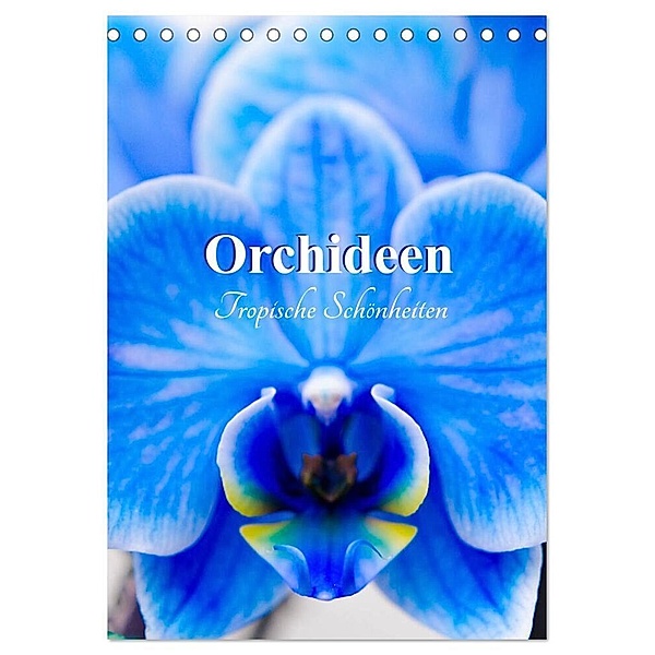 Orchideen - Tropische Schönheiten (Tischkalender 2024 DIN A5 hoch), CALVENDO Monatskalender, Nina Schwarze