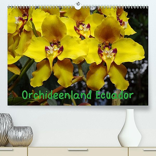 Orchideenland Ecuador (Premium-Kalender 2020 DIN A2 quer), Klaus Kettler
