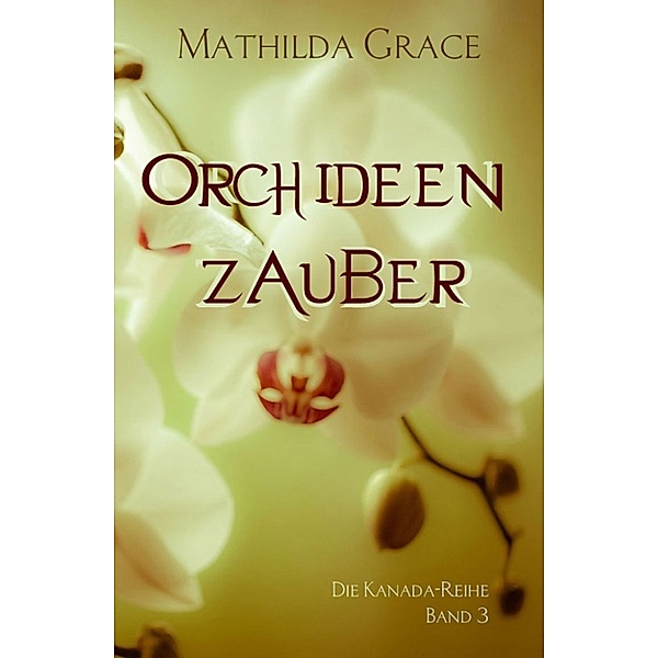 Orchideenzauber, Mathilda Grace