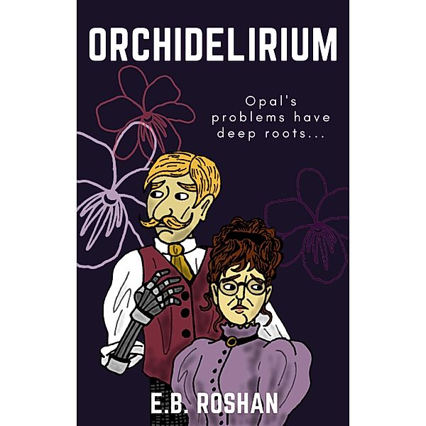 Orchidelirium, E. B. Roshan