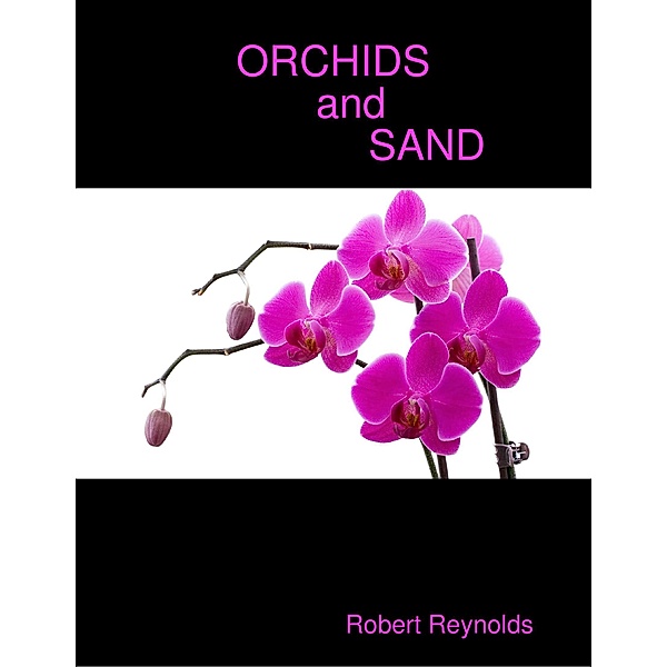 Orchids and Sand, Robert Reynolds