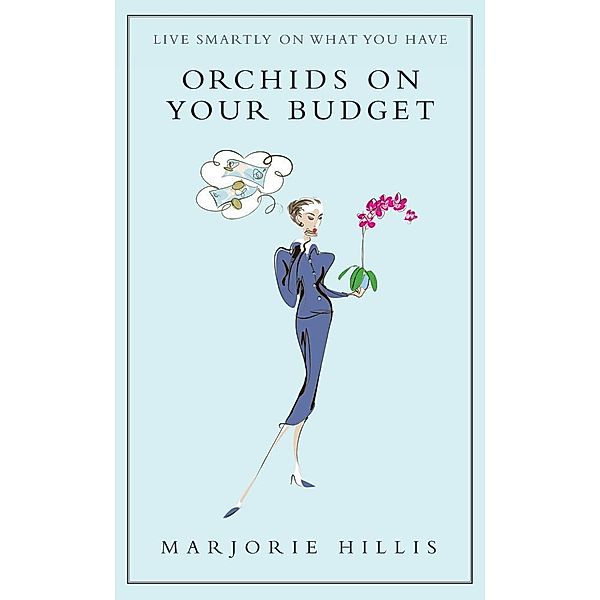 Orchids On Your Budget / Virago Modern Classics Bd.632, Marjorie Hillis