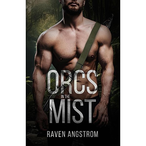 Orcs in the Mist, Raven Angstrom