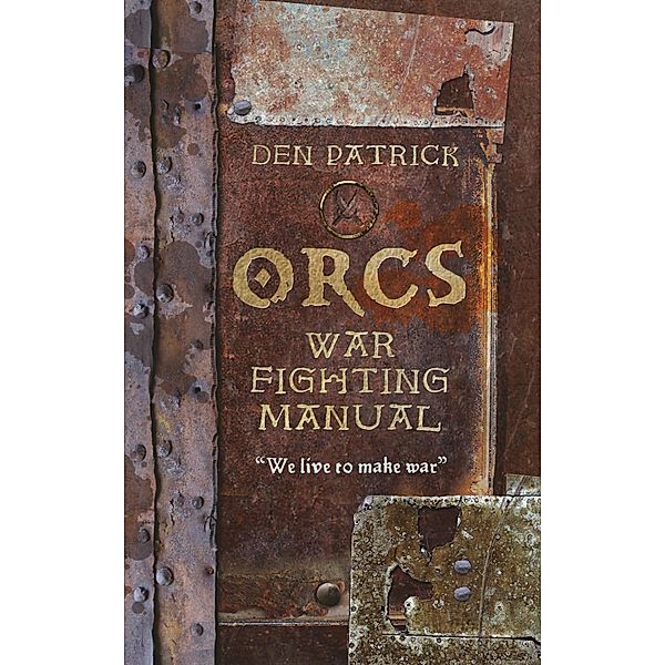 Orcs War-Fighting Manual, Den Patrick