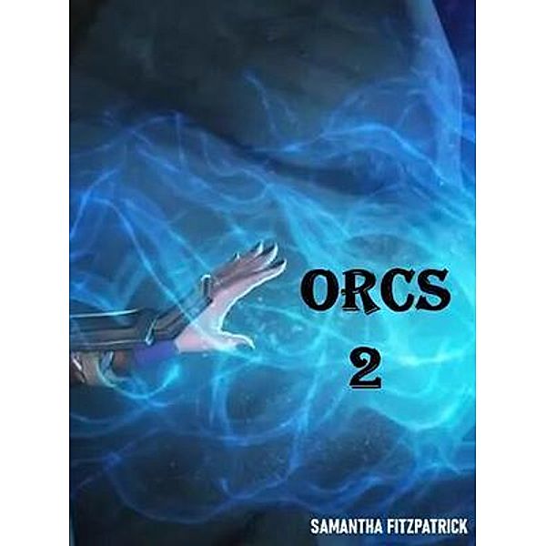 Orcs2, Samantha Fitzpatrick