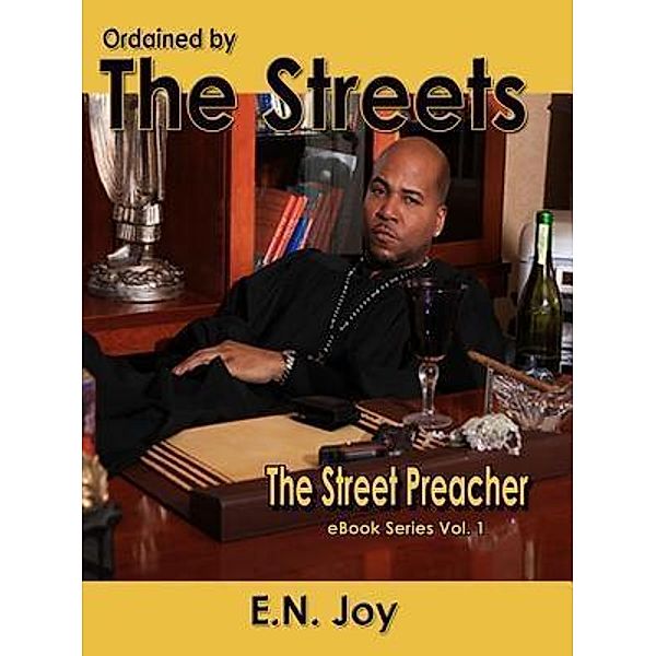 Ordained by the Streets / End of the Rainbow Projects, E. N. Joy