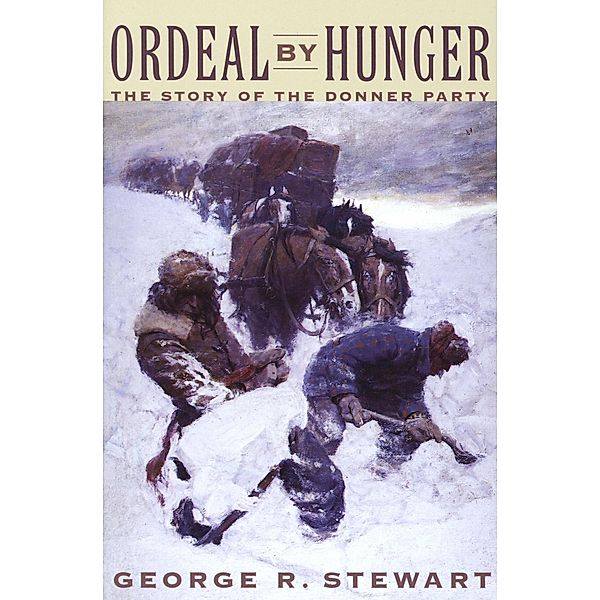 Ordeal by Hunger, George R. Stewart