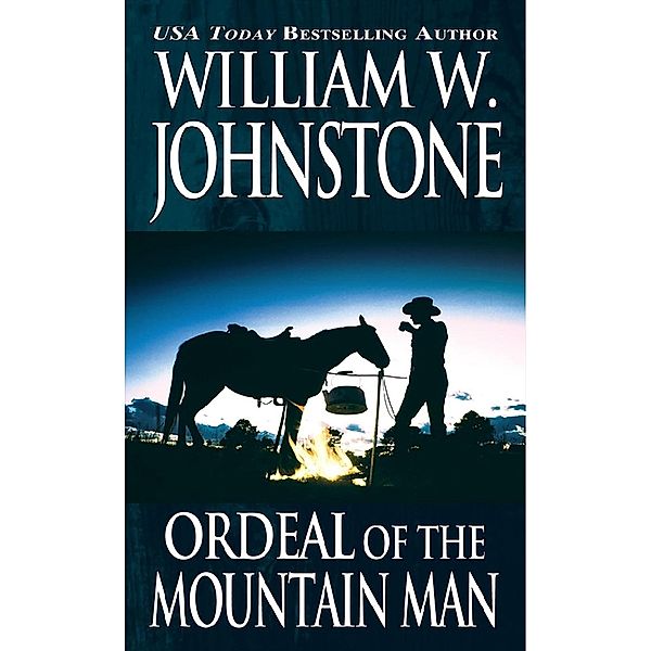 Ordeal of the Mountain Man / Mountain Man Bd.17, William W. Johnstone