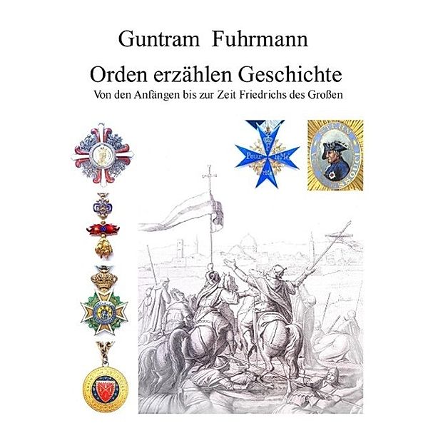 Orden erzählen Geschichte, Guntram Fuhrmann