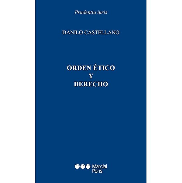 Orden ético y derecho / Prudentia Iuris Bd.2, Danilo Castellano