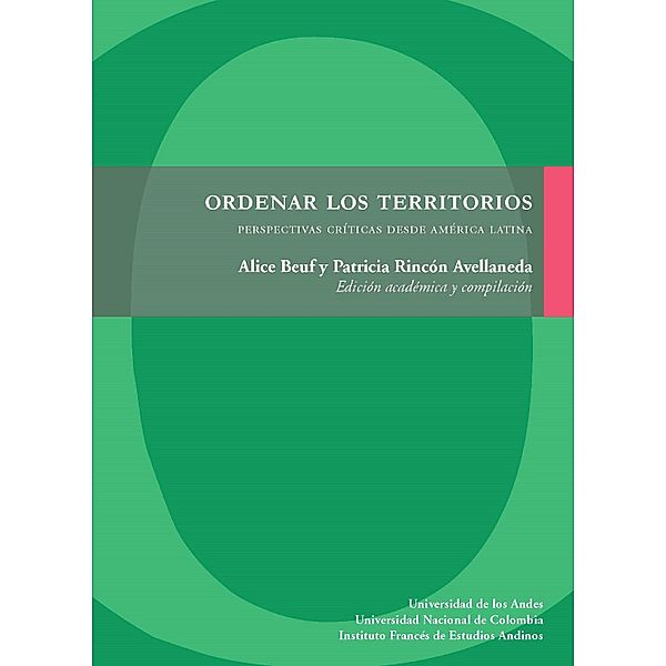 Ordenar los territorios, Alice Beuf, Patricia Rincón