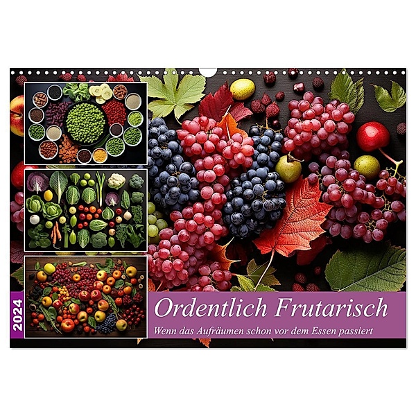 Ordentlich Frutarisch (Wandkalender 2024 DIN A3 quer), CALVENDO Monatskalender, Kerstin Waurick