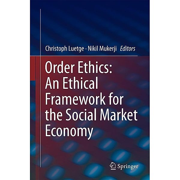 Order Ethics: An Ethical Framework for the Social Market Economy