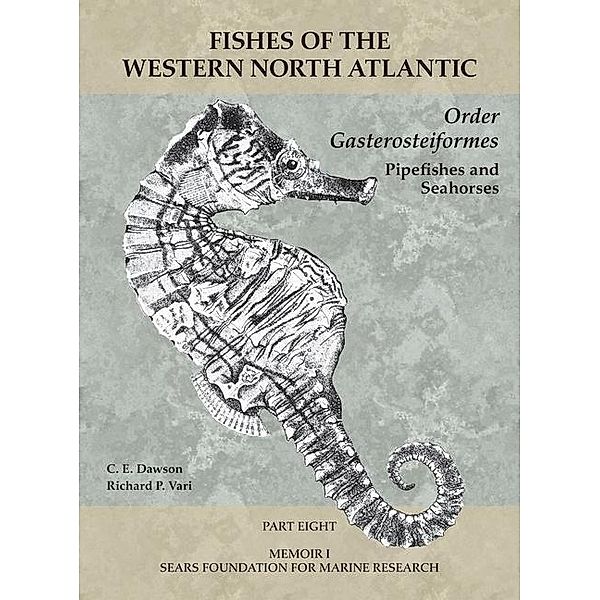 Order Gasterosteiformes, C. E. Dawson, Richard P. Vari