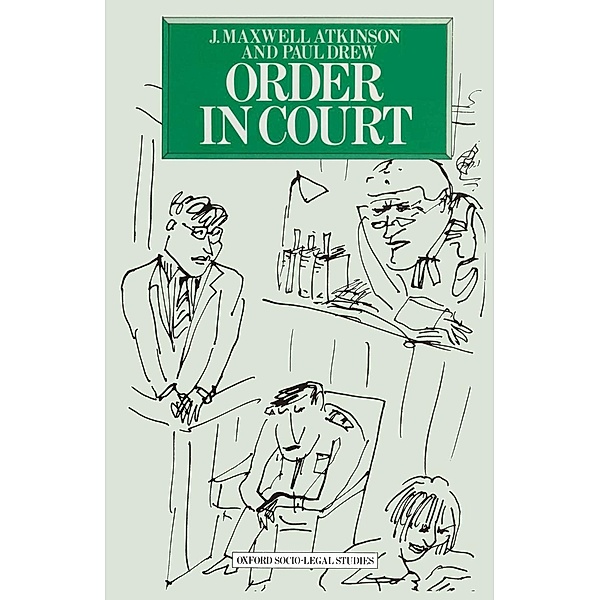 Order in Court / Oxford Socio-Legal Studies, J. Maxwell Atkinson, Paul Drew