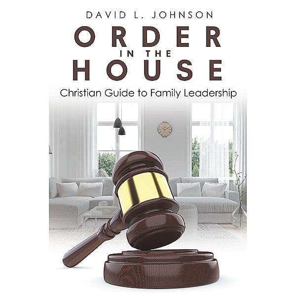 Order in the House, David L. Johnson