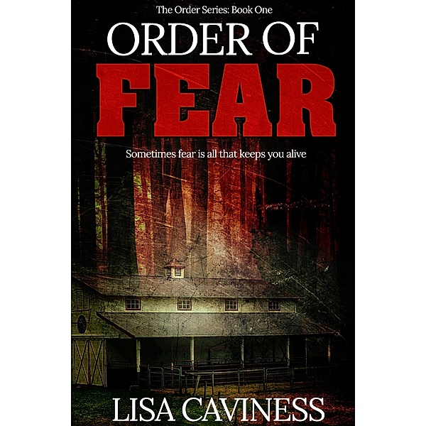 Order of Fear / Lisa Caviness, Lisa Caviness