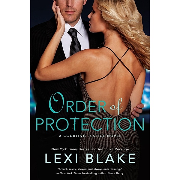 Order of Protection / A Courting Justice Novel Bd.1, Lexi Blake