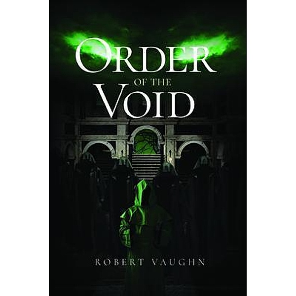 Order Of The Void / Robert Vaughn, Robert J Vaughn