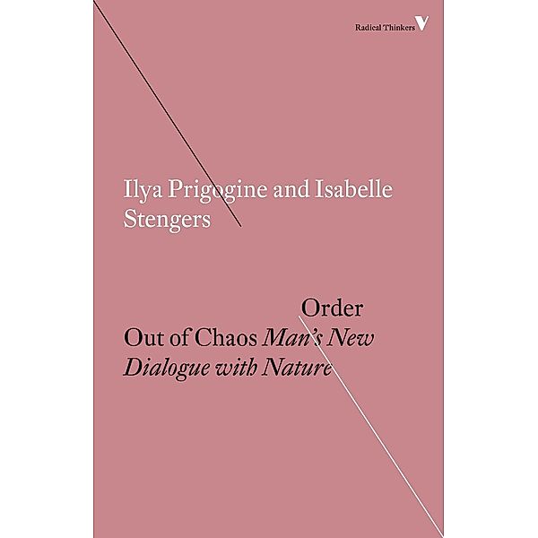 Order Out of Chaos / Radical Thinkers, Isabelle Stengers, Ilya Prigogine