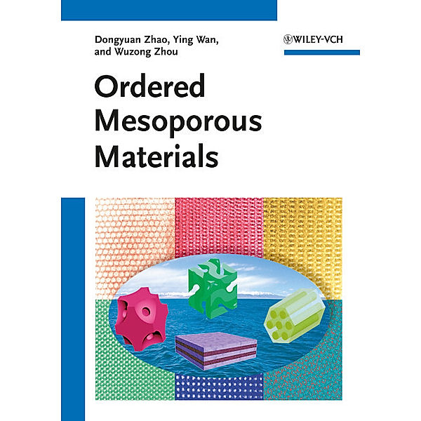 Ordered Mesoporous Materials, Dongyuan Zhao, Ying Wan, Wuzong Zhou