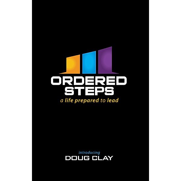 Ordered Steps / Gospel Publishing House, Doug Clay