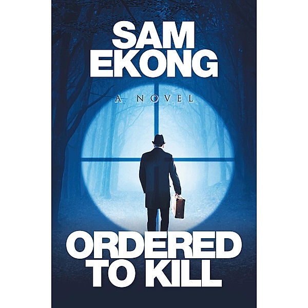 Ordered to Kill, Sam Ekong