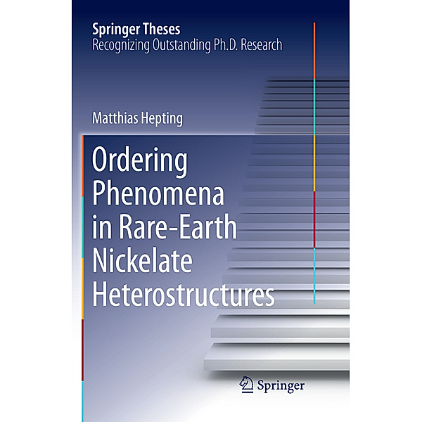 Ordering Phenomena in Rare-Earth Nickelate Heterostructures, Matthias Hepting