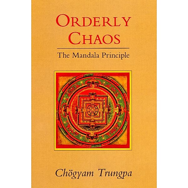 Orderly Chaos, Chogyam Trungpa