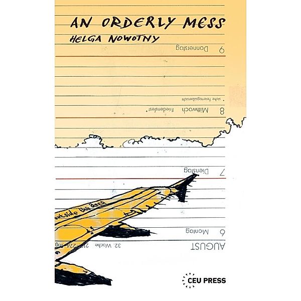 Orderly Mess / Central European University Press, Helga Nowotny