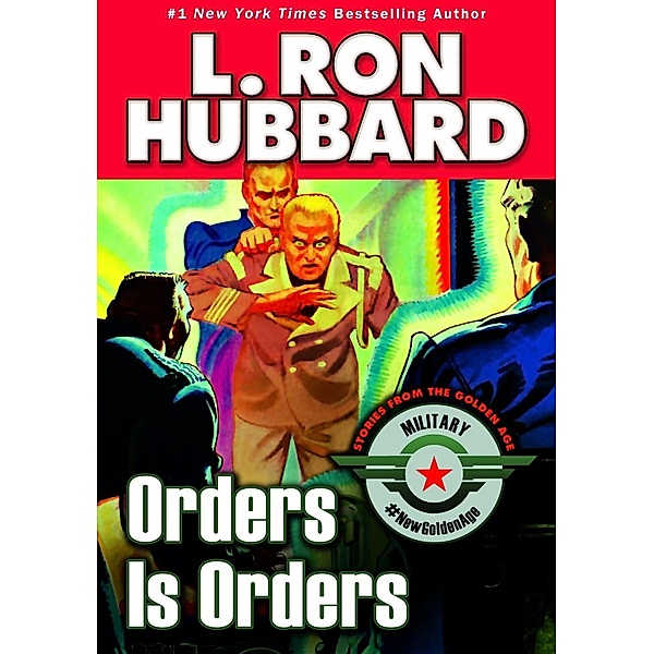 Orders is Orders / Military & War Short Stories Collection, L. Ron Hubbard