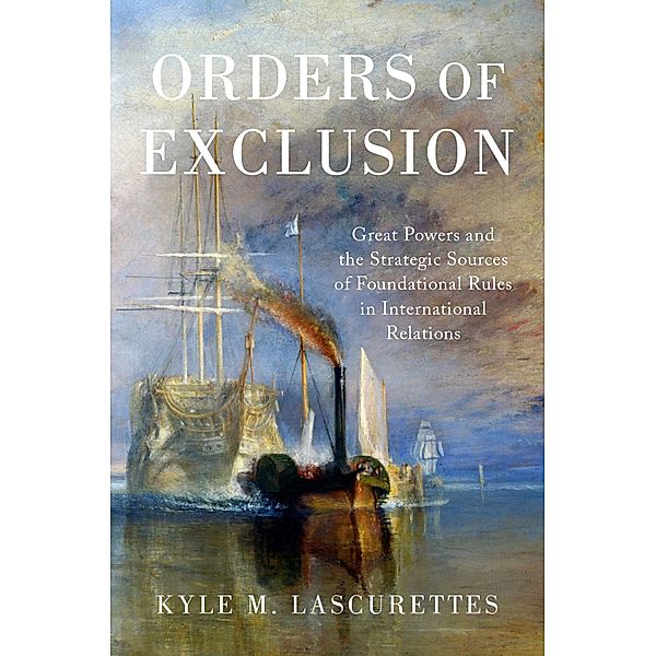 Orders of Exclusion, Kyle M. Lascurettes