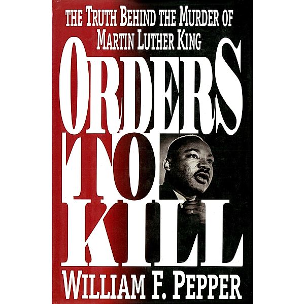 Orders to Kill, William F. Pepper