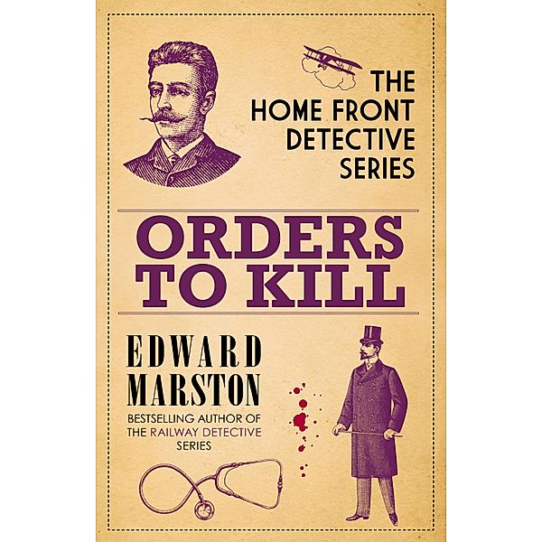 Orders to Kill / Home Front Detective Bd.9, Edward Marston