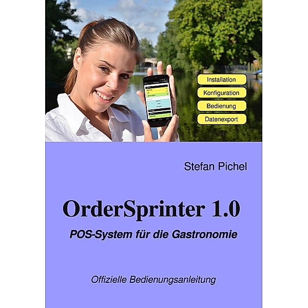 OrderSprinter 1.0 - POS-System für die Gastronomie, Stefan Pichel