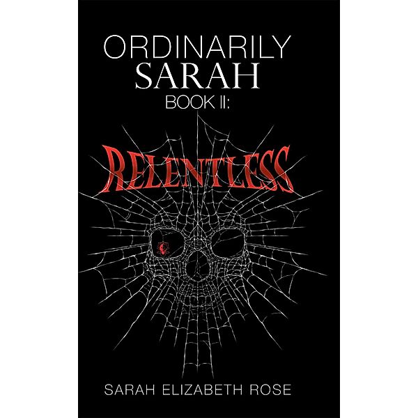 Ordinarily Sarah, Sarah Elizabeth Rose