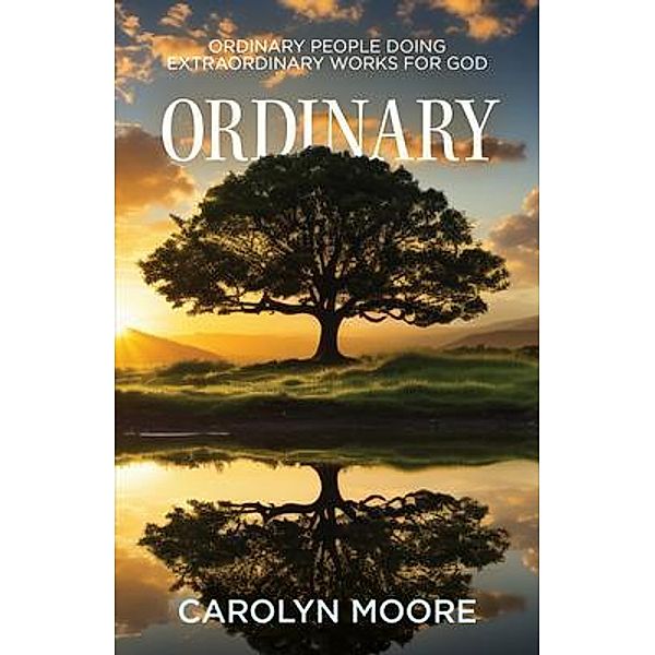 Ordinary, Carolyn Moore