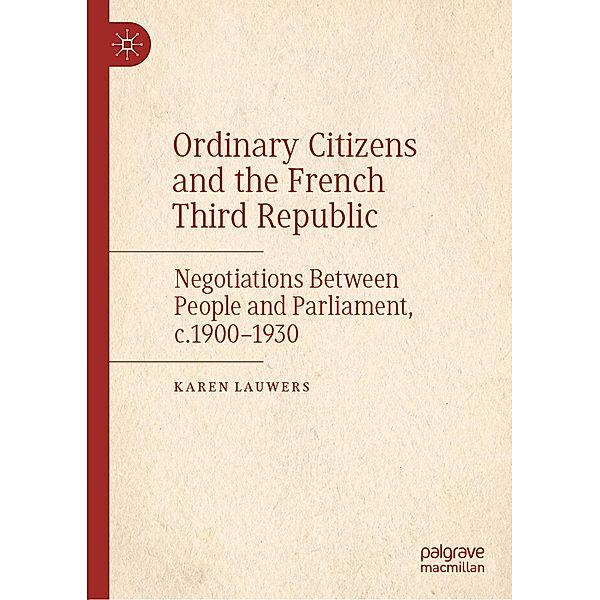 Ordinary Citizens and the French Third Republic / Progress in Mathematics, Karen Lauwers