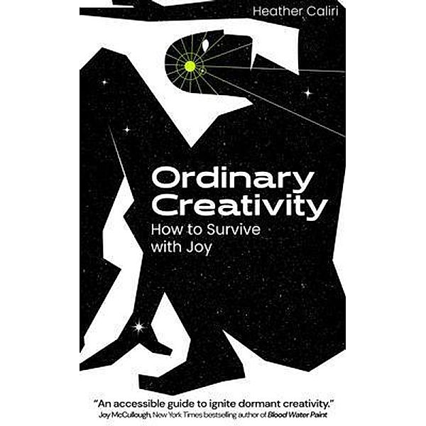 Ordinary Creativity, Heather Caliri