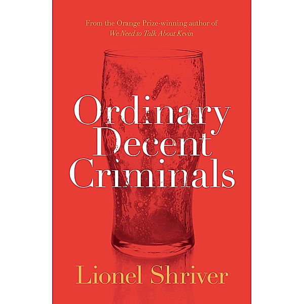 Ordinary Decent Criminals, Lionel Shriver