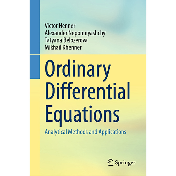 Ordinary Differential Equations, Victor Henner, Alexander Nepomnyashchy, Tatyana Belozerova, Mikhail Khenner