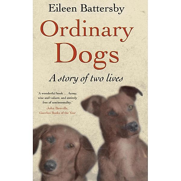 Ordinary Dogs, Eileen Battersby