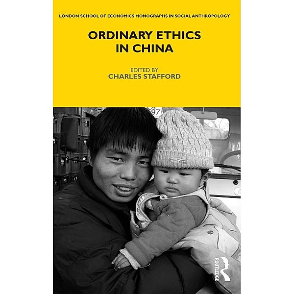 Ordinary Ethics in China / Monographs on Social Anthropology