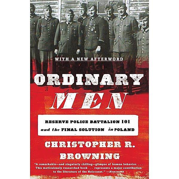 Ordinary Men, Christopher R. Browning