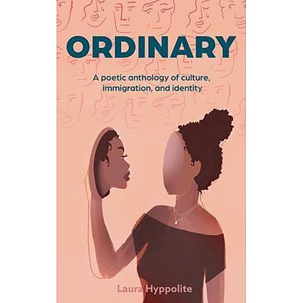 Ordinary / New Degree Press, Laura Hyppolite
