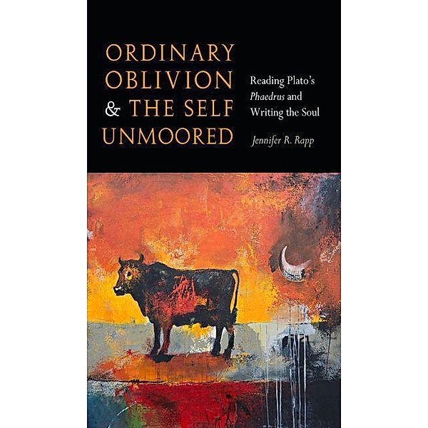 Ordinary Oblivion and the Self Unmoored, Jennifer R. Rapp