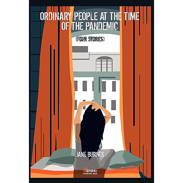 Ordinary People at the Time of the Pandemic, Jane Burnes