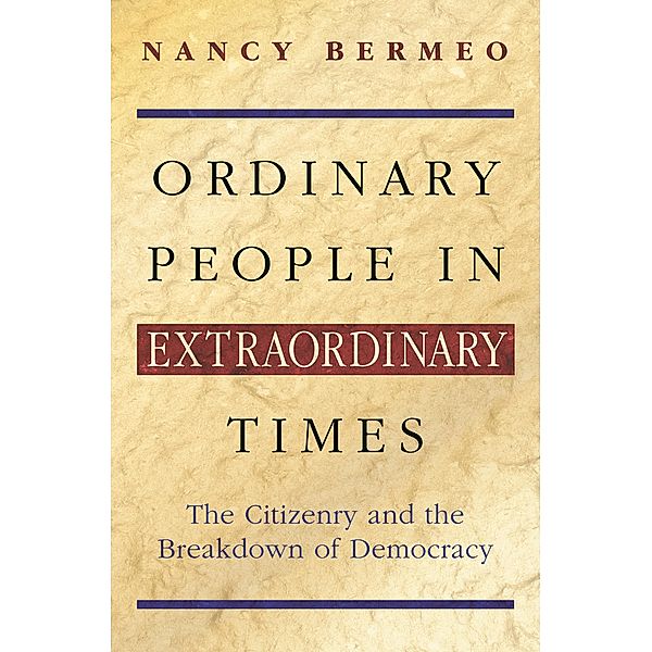 Ordinary People in Extraordinary Times, Nancy G. Bermeo
